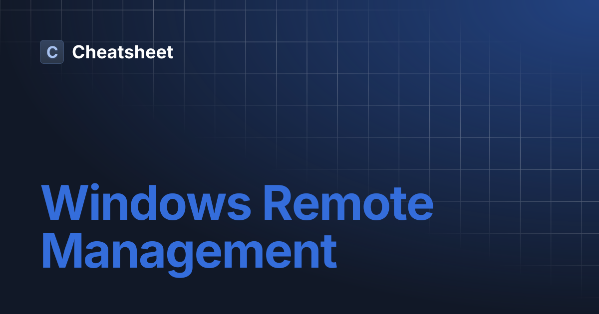 Windows Remote Management | Cheatsheet